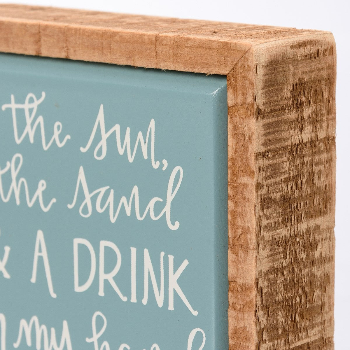 The Sand & Drink in my hand - Block Sign
