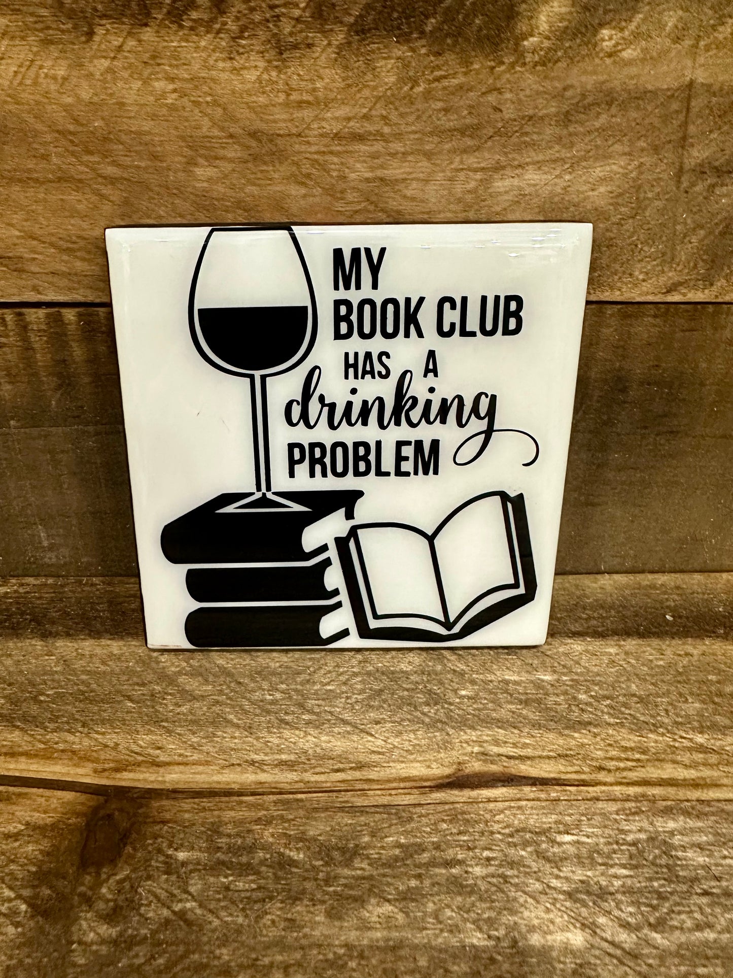 Funny Black & White Ceramic Tile Coaster (Lots of sayings to choose from.)
