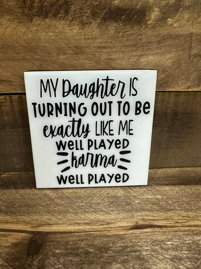 Funny Black & White Ceramic Tile Coaster (Lots of sayings to choose from.)