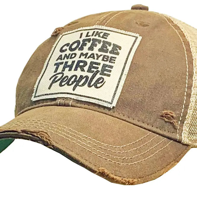 I Like Coffee And Maybe 3 People Distressed Trucker Hat