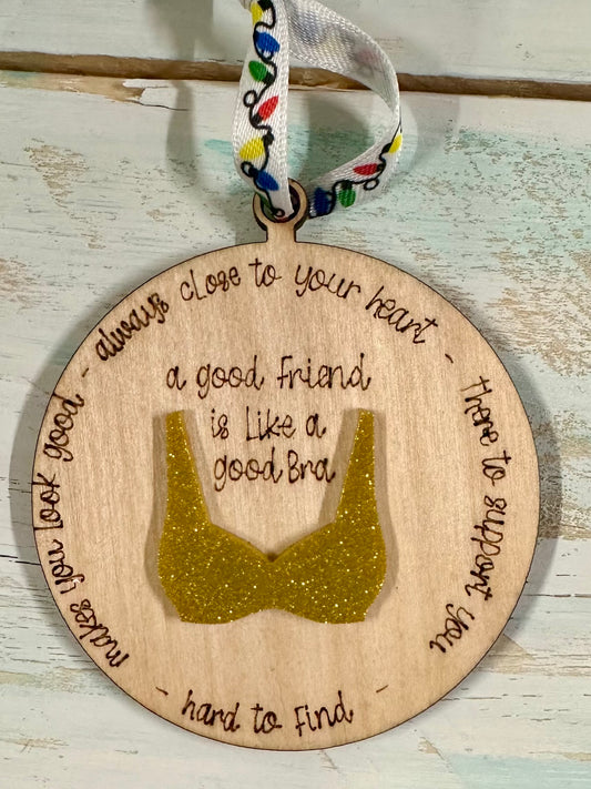 A Good Friend, Bra Ornament (Ribbons May Vary)