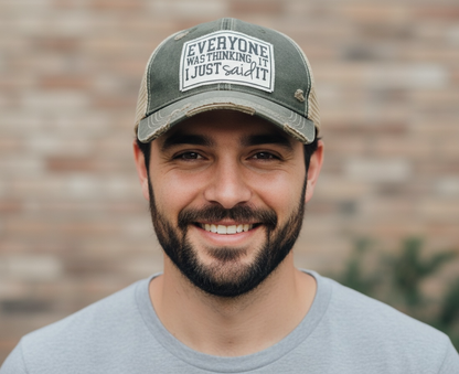 Everyone Was Thinking It I Just Said It Trucker Hat Cap