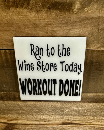 Funny Black & White Ceramic Tile Coaster (Lots of sayings to choose from.)