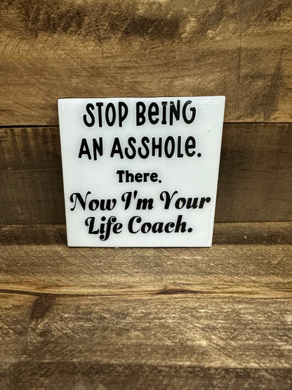 Funny Black & White Ceramic Tile Coaster (Lots of sayings to choose from.)