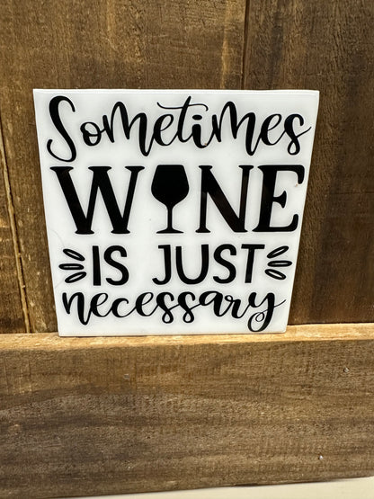 Funny Black & White Ceramic Tile Coaster (Lots of sayings to choose from.)