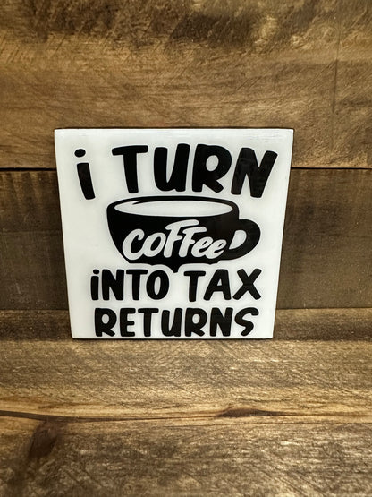 Funny Black & White Ceramic Tile Coaster (Lots of sayings to choose from.)