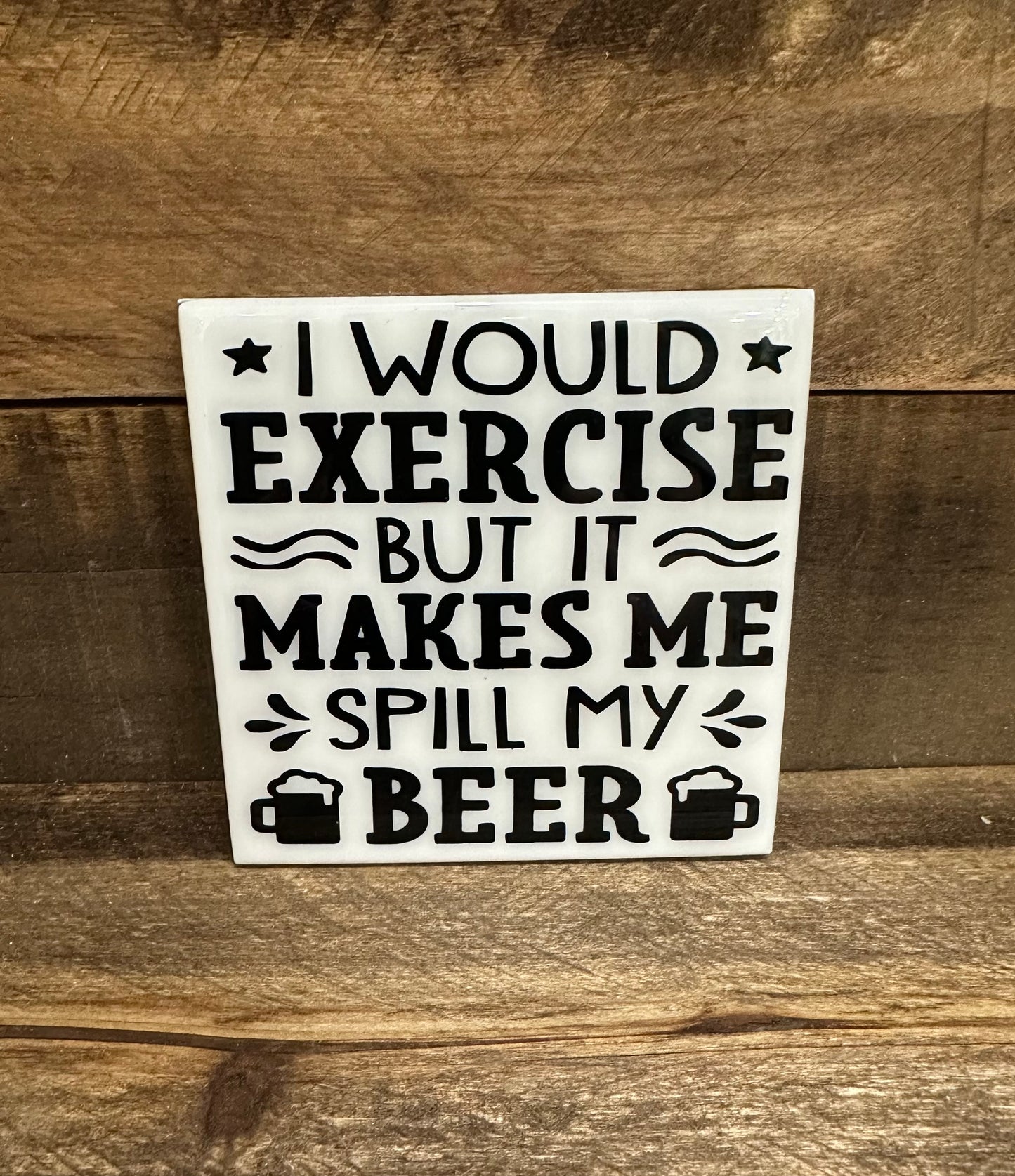 Funny Black & White Ceramic Tile Coaster (Lots of sayings to choose from.)