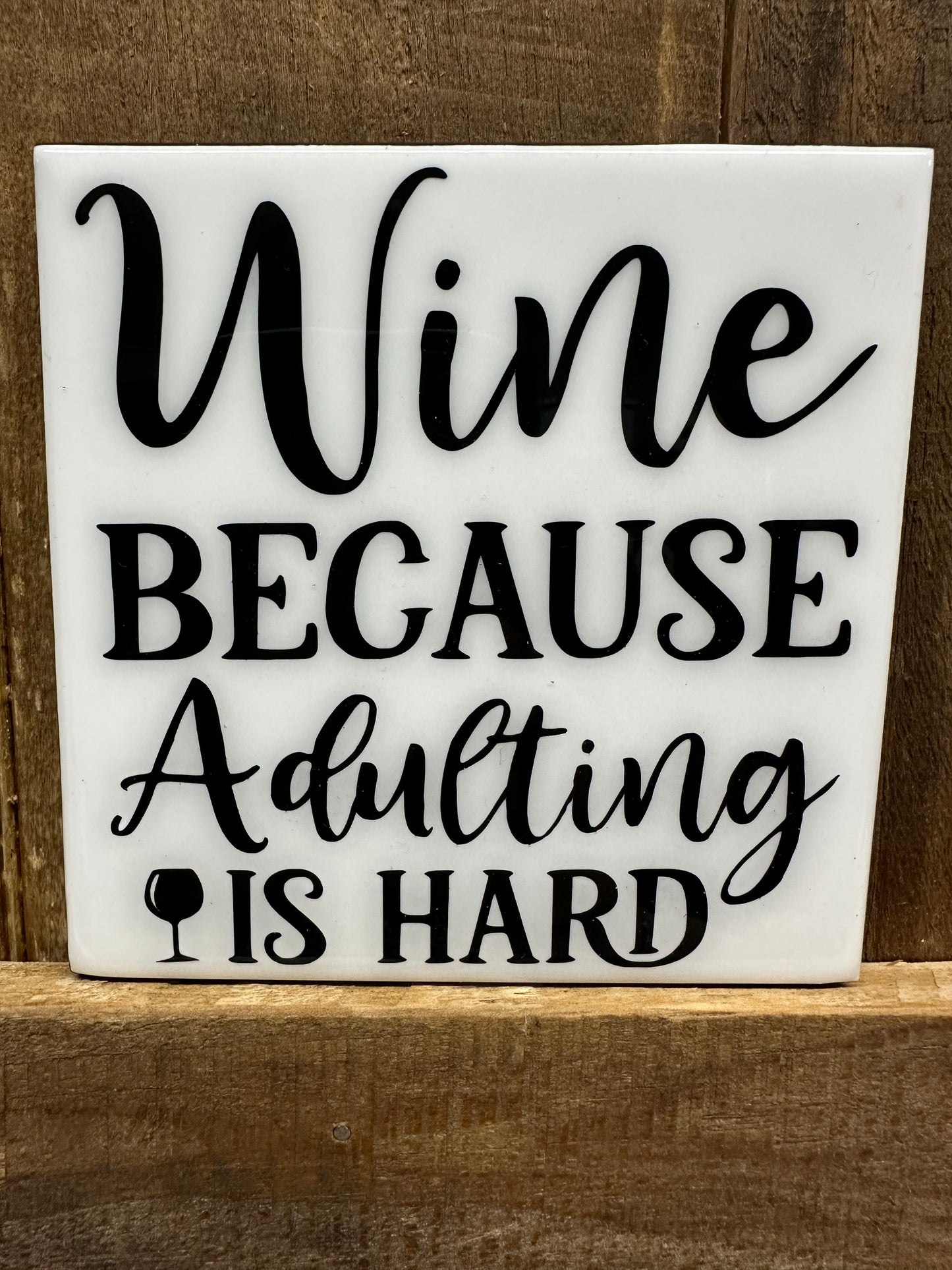 Funny Black & White Ceramic Tile Coaster (Lots of sayings to choose from.)