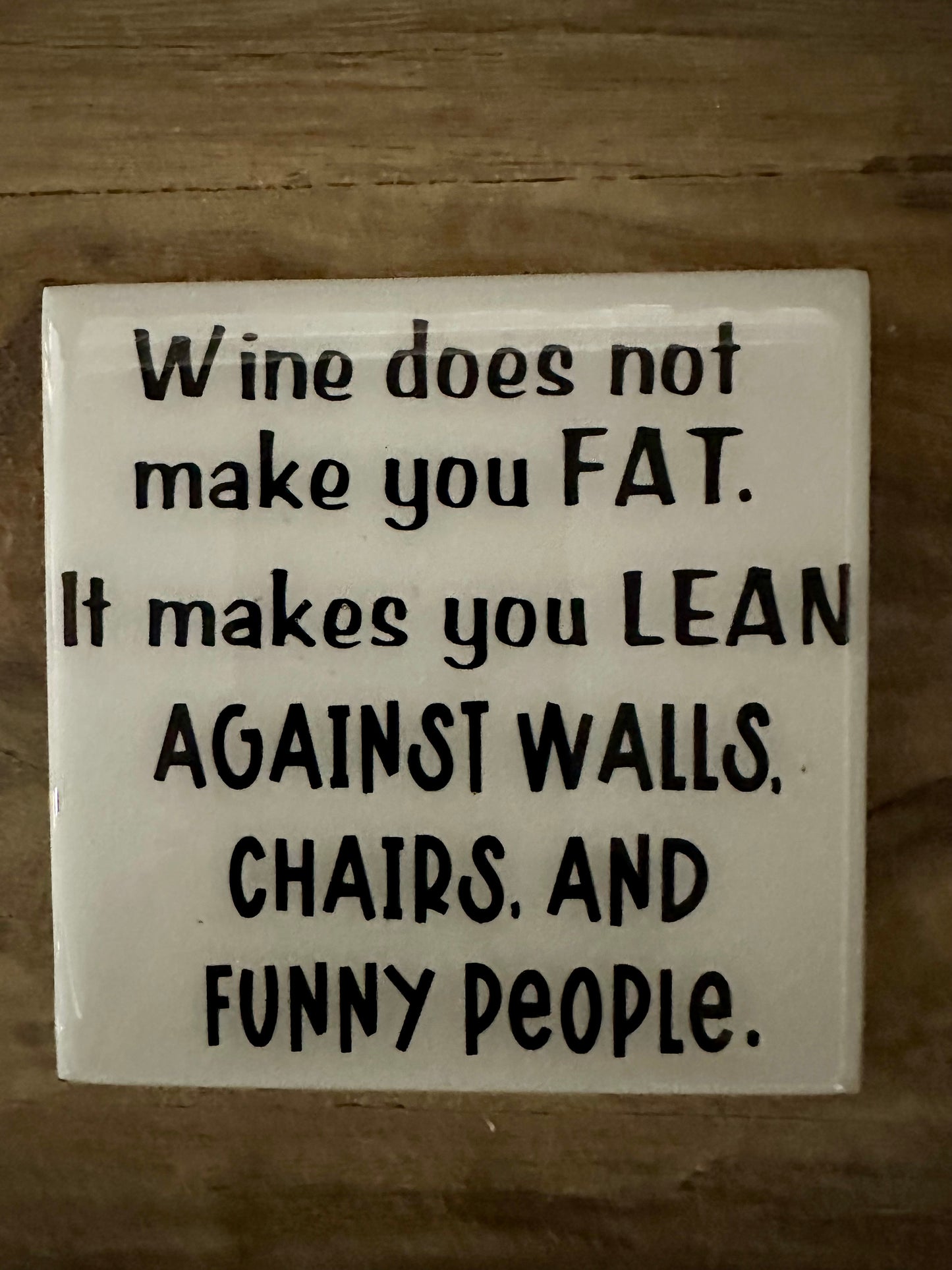 Funny Black & White Ceramic Tile Coaster (Lots of sayings to choose from.)