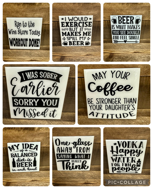 Funny Black & White Ceramic Tile Coaster (Lots of sayings to choose from.)