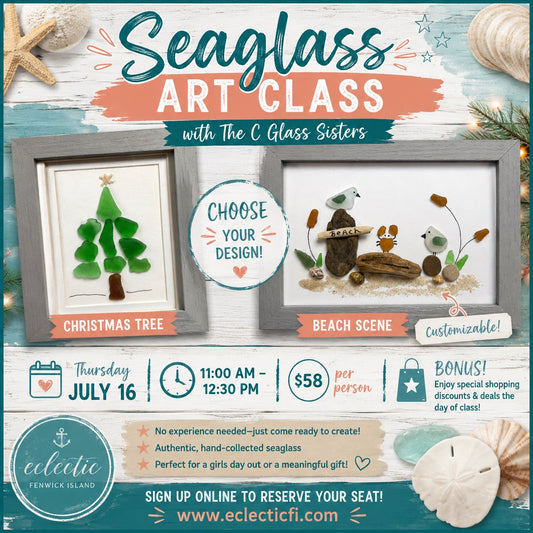 🌊🎄Seaglass Art Class with The C Glass Sisters 7/16 @ 11AM